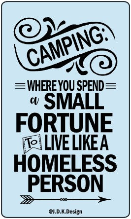 Camping When You Spend A Small Fortune To Live Like A Homeless Person -  Personalized Camping Doormat, Camping Gift – JonxiFon