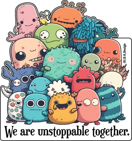 We Are Unstoppable Together.