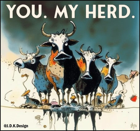 You. My herd.