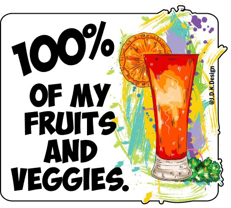 100% of my fruits and veggies.