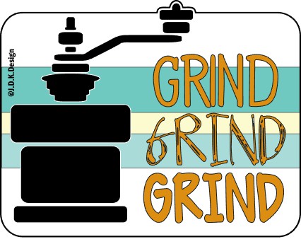 Grind, Grind, Grind