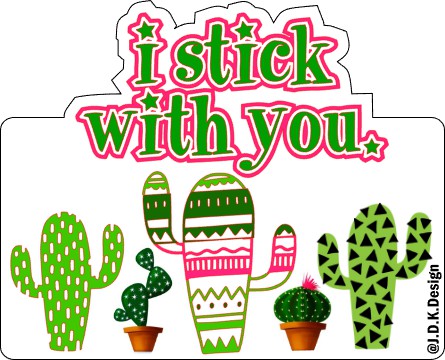 I stick with you