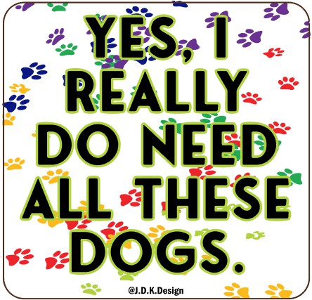 Yes, I really do need all these dogs